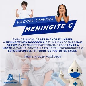 Prefeitura convoca crianças e adolescentes até 10 anos de idade, não imunizados com a vacina contra a Meningite C