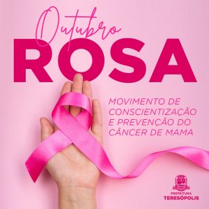 Outubro Rosa – Teresópolis começa o mês de prevenção ao câncer de mama
