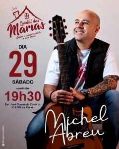 Dia 29-10 tem Michel Abreu no Quintal das Marias