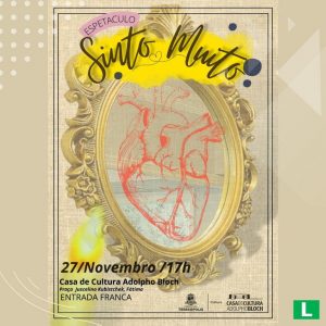 Dia 27-11 peça ‘Sinto Muito’ na Casa de Cultura de Teresópolis