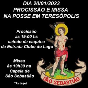 Dia 20 Procissão e Missa de São Sebastião na Posse em Teresópolis