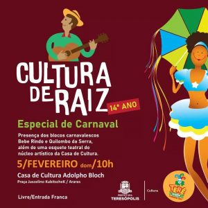 Cultura de Raiz em Teresópolis Especial de Carnaval