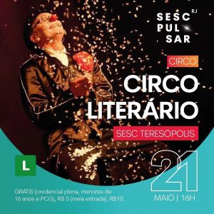 Dia 21-05 Circo Literário no Sesc Teresópolis