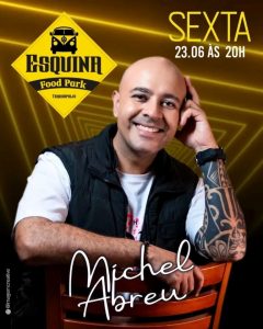 Dia 23-06 Michel Abreu no Esquina Food Park em Teresópolis