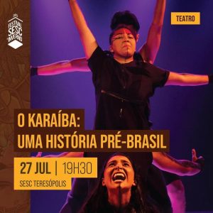 Dia 27-07 tem O Karaiba no Festival Sesc de Inverno em Teresópolis