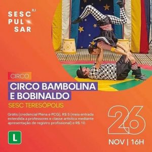 Dia 26-11 Circo Bambolina e Bobinaldo no Sesc Teresópolis