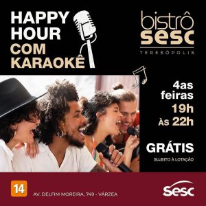 Quartas com Happy Hour com Karaokê no Sesc Bistrô em Teresópolis