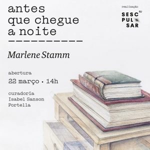 Dia 22-03 Abertura da Exposição de Marlene Stamm no Sesc Teresópolis