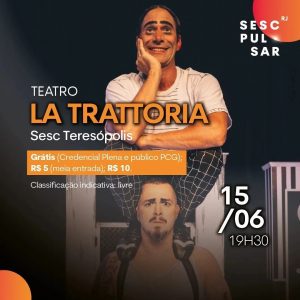 Dia 15-06 La Trattoria no Sesc em Teresópolis