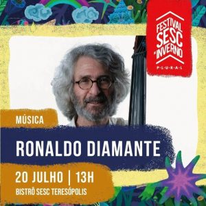 Dia 20-07 Ronaldo Diamante no Sesc Bistrô em Teresópolis