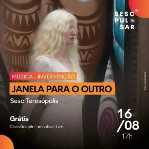 Dia 16-08 Janela para o outro no Sesc Teresópolis