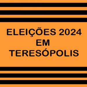 Resultado das ELEIÇÕES 2024 em Teresópolis