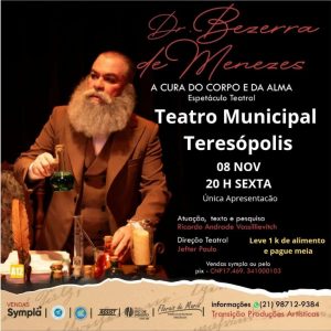 Dia 08-11 Espetáculo Teatral Dr. Bezerra de Menezes em Teresópolis