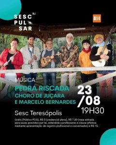 Dia 23-08 Choro de Juçara e Marcelo Bernardes no Sesc Teresópolis