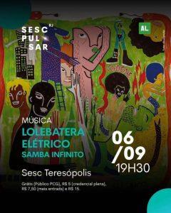 Dia 06-09 Lolebatera Elétrico no Sesc Teresópolis