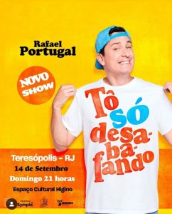 Dia 14-09 Rafael Portugal com o novo show em Teresópolis