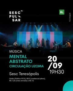 Dia 20-09 Mental Abstrato no Sesc Teresópolis
