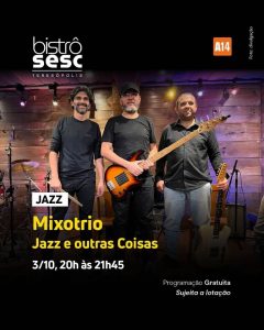 Dia 03-10 Mixotrio no Sesc Bistrô Teresópolis