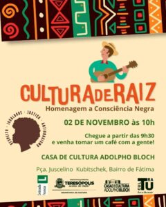 Dia 02-11 Cultura de Raiz na Casa de Cultura de Teresópolis Dia 02-11 Cultura de Raiz na Casa de Cultura de Teresópolis