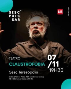 Dia 07-11 Claustrofobia no Sesc Teresópolis
