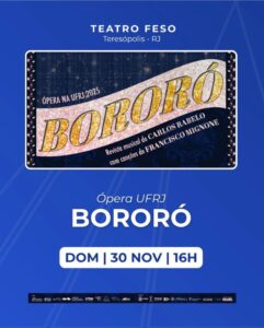 Dia 30-11 Ópera UFRJ Bororó no teatro Feso Teresópolis