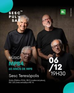 Dia 06-12 música - MPB4 no Sesc Teresópolis