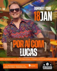 Dia 18-01 Por aí com Lucas no Severina Teresópolis