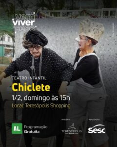 Dia 01-02 Chiclete no Teresópolis Shopping