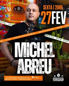 Dia 27-02 Michel Abreu no Severina Teresópolis