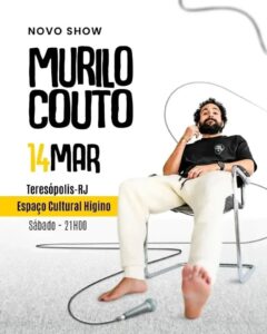 Dia 14-03 Humorista Murilo Couto em Teresópolis