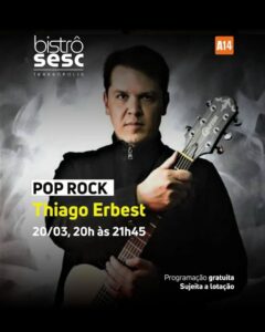 Dia 20-03 Thiago Erbest no Sesc Bistrô Teresópolis