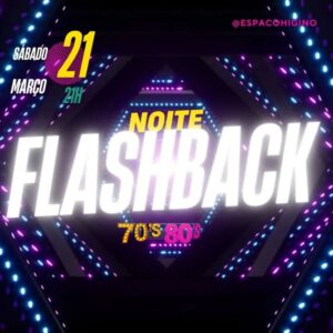 Dia 21-03 Noite do Flashback no Espaço Higino Teresópolis