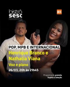 Dia 26-03 Henrique Branco e Nathalia Viana no Sesc Bistrô Teresópolis