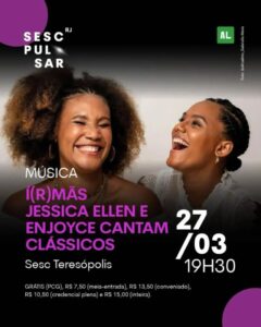 Dia 27-03 I (r) mãs Jéssica Ellen e Enjoyce no Sesc Teresópolis