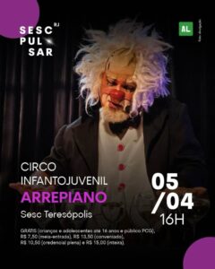 Dia 05-04 circo Arrepiano no Sesc Teresópolis