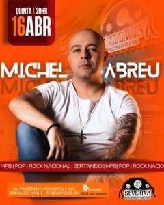 Dia 16-04 Michel Abreu no Severina Teresópolis