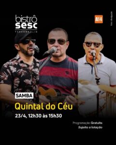 Dia 23-04 Quintal do Céu no Sesc Bistrô Teresópolis