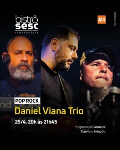 Dia 25-04 Daniel Viana Trio no Sesc Bistrô Teresópolis