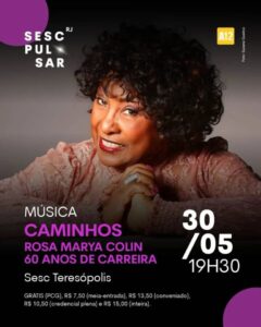 Dia 30-05 Rosa Marya Colin no Sesc Teresópolis