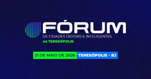 Teresópolis sedia Fórum de Cidades Digitais e Inteligentes