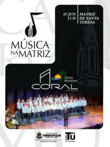Dia 07-06 Coral Nova Ipanema no Música na Matriz Teresópolis