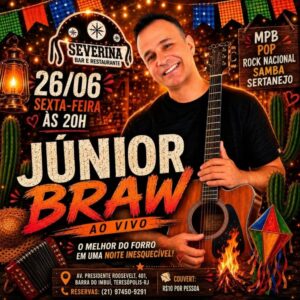 Dia 26-06 Junior Braw no Severina Teresópolis
