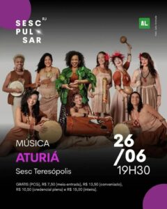Dia 26-06 música Aturiá no Sesc Teresópolis