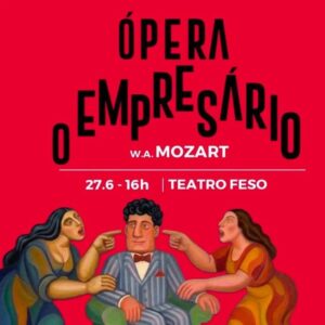 Dia 27-06 Ópera “O Empresário” no Teatro Feso Teresópolis