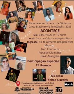 Dia 04-07 show ‘Acontece’, com Fátima Guedes e Zé Renato na Casa de Cultura de Teresópolis