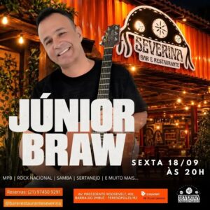 Dia 18-09 Júnior Braw no Severina Teresópolis