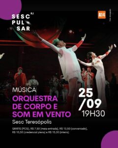 Dia 25-09 Orquestra de Corpo e Som em Vento no Sesc Teresópolis