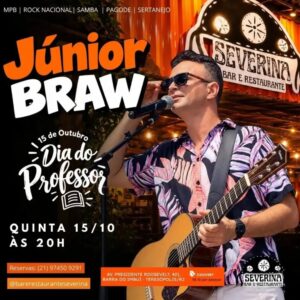 Dia 15-10 Júnior Braw no Severina Teresópolis