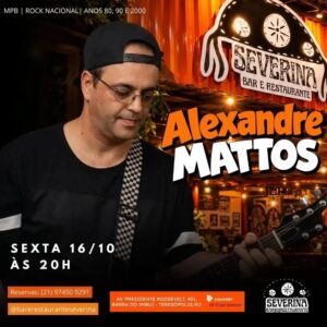 Dia 16-10 Alexandre Mattos no Severina Teresópolis